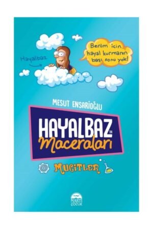 Hayalbaz’ın Maceraları 2  Mucitler  Mesut Ensarioğlu