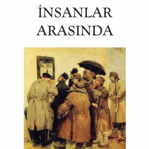 İnsanlar Arasında Maksim Gorki - Can Yayınları