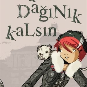 Bırak Dağınık Kalsın!