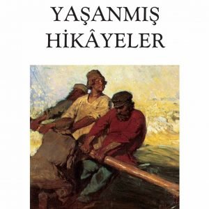 Yaşanmış Hikâyeler