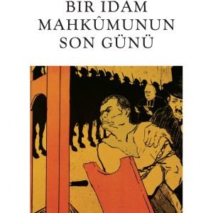 Beyaz Klasikler Bir Idam Mahkumunun Son Günü - Victor Hug