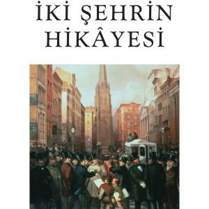 İki Şehrin Hikayesi Charles Dickens - Can Yayınları