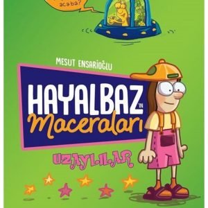 Hayalbaz’ın Maceraları 1 - Uzaylılar - Mesut Ensarioğlu
