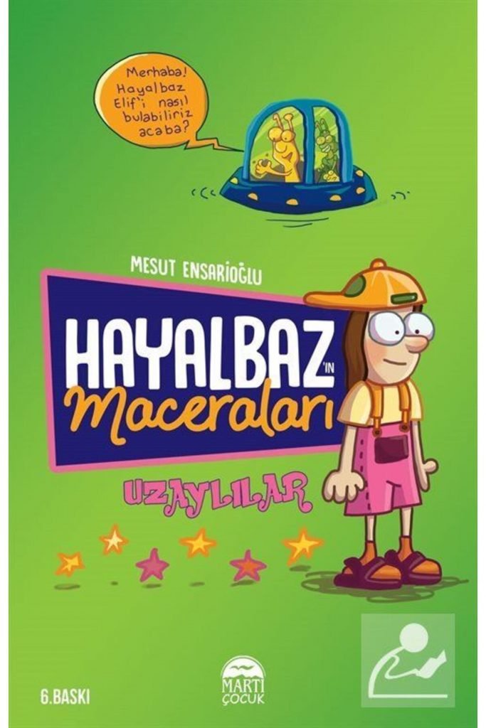 Hayalbaz’ın Maceraları 1 - Uzaylılar - Mesut Ensarioğlu