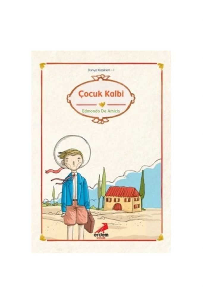Dünya Çocuk Klasikleri - Çocuk Kalbi