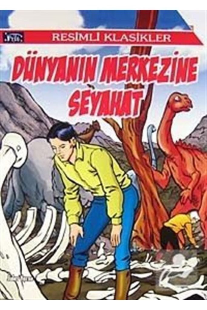 Dünyanın Merkezine Seyahat / Resimli Klasikler