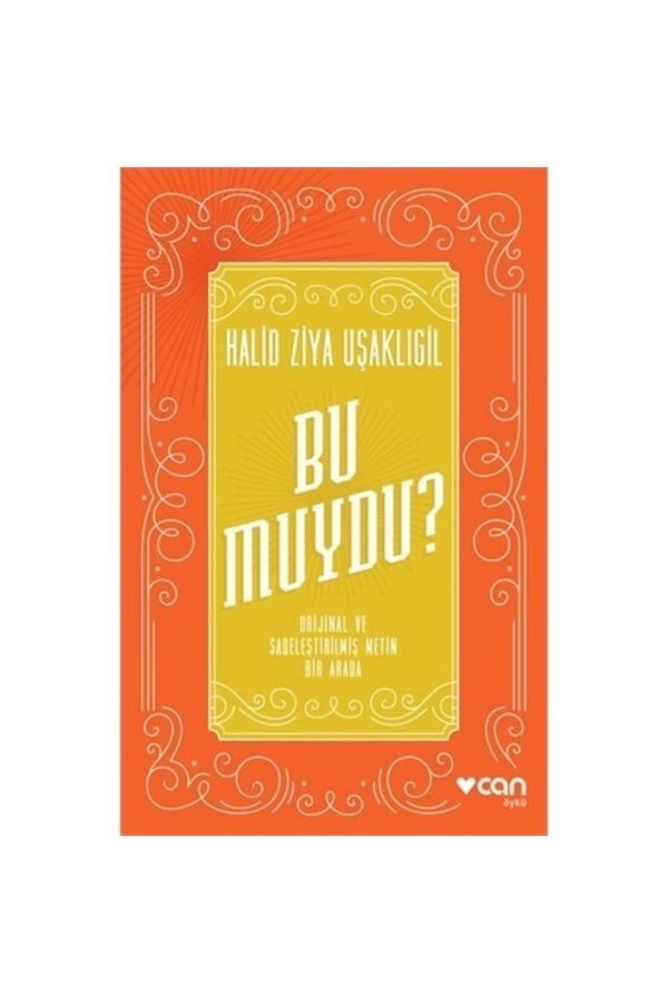 Can Sanat Bu Muydu?-Halid Ziya Uşaklıgil