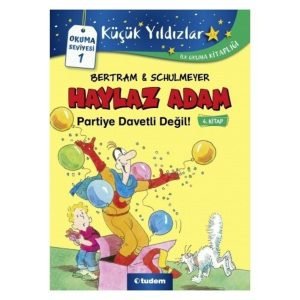 Tudem Haylaz Adam Partiye Davetli Değil 4. Kitap Bertram & Schulmeyer