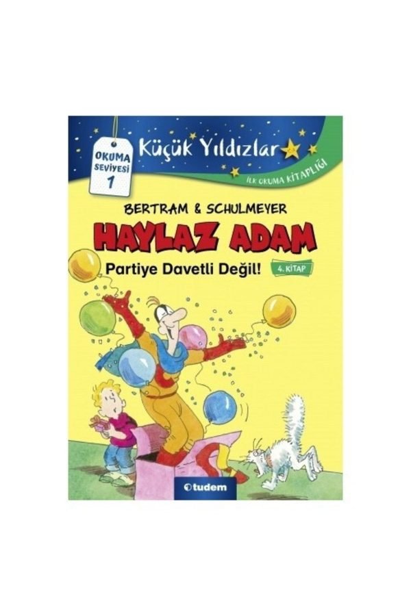 Tudem Haylaz Adam Partiye Davetli Değil 4. Kitap Bertram & Schulmeyer