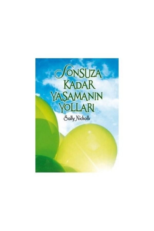 Sonsuza Kadar Yaşamanın Yolları