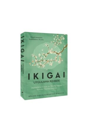Indigo Ikigai Uygulama Rehberi Hector Garcia, Francesc Miralles