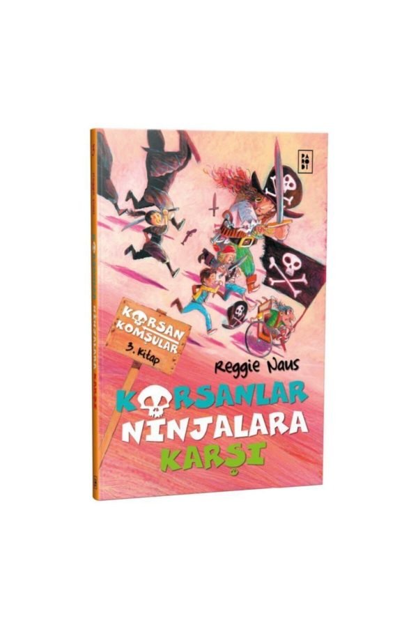 Parodi Korsanlar Ninjalara Karşı - Korsan Komşular 3. Kitap Reggie Naus