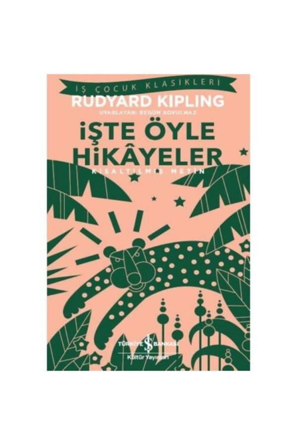 Iş Bankası Rudyard Kipling Işte Öyle Hikayeler Kısaltılmış Metin