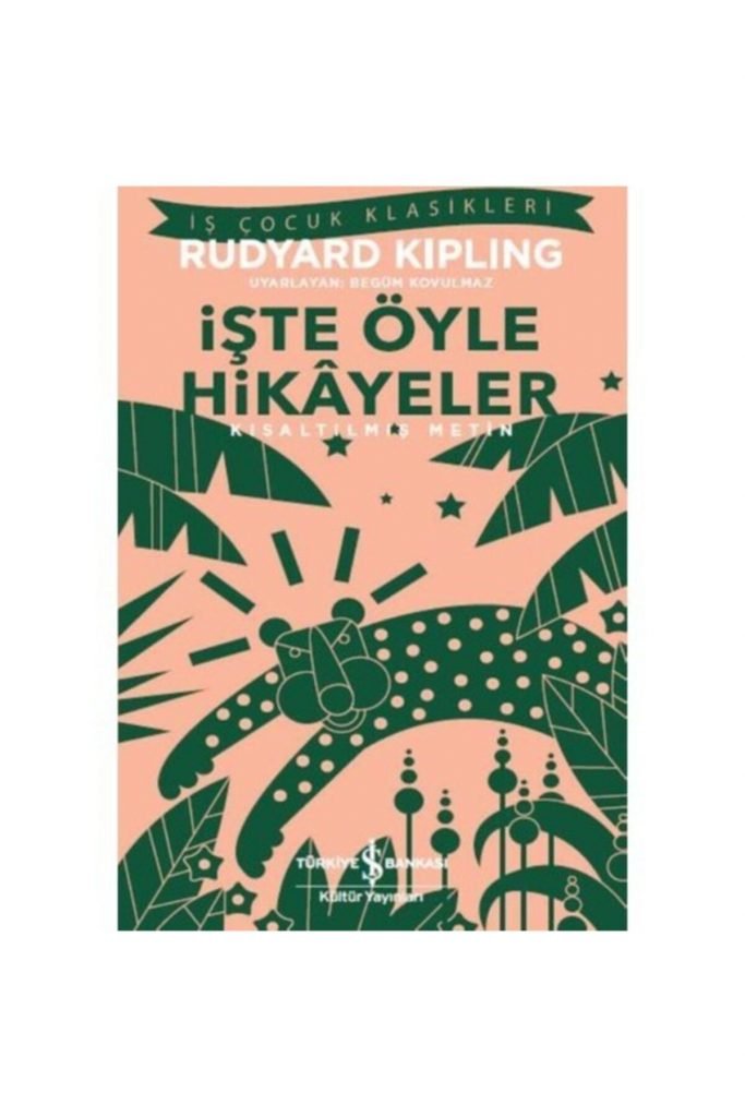Iş Bankası Rudyard Kipling Işte Öyle Hikayeler Kısaltılmış Metin