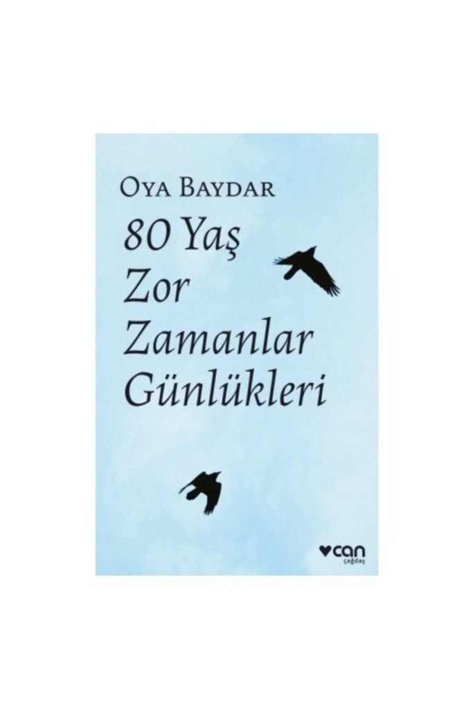 Can 80 Yaş Zor Zaman Günlükleri