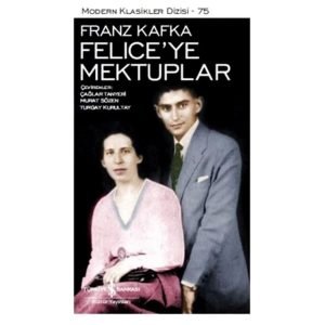 Iş Kültür Felice'ye Mektuplar Franz Kafka Modern Klasikler 75