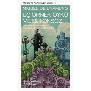 Iş Kültür Üç Örnek Öykü Ve Bir Önsöz - Modern Klasikler Miguel De Unamuno