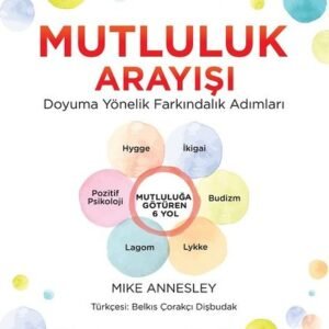 Mutluluk Arayışı Mike Annesley The Kitap