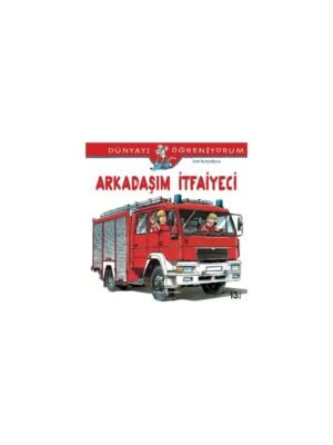 Arkadaşım İtfaiyeci İş Bankası Kültür Yayınları