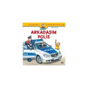 Dünyayı Öğreniyorum Arkadaşım Polis İş Bankası Kültür Yayınları