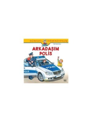 Dünyayı Öğreniyorum Arkadaşım Polis İş Bankası Kültür Yayınları