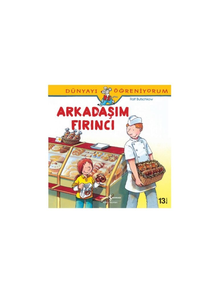 İş Bankası Kültür Yayınları Arkadaşım Fırıncı-Ralf Butschkow