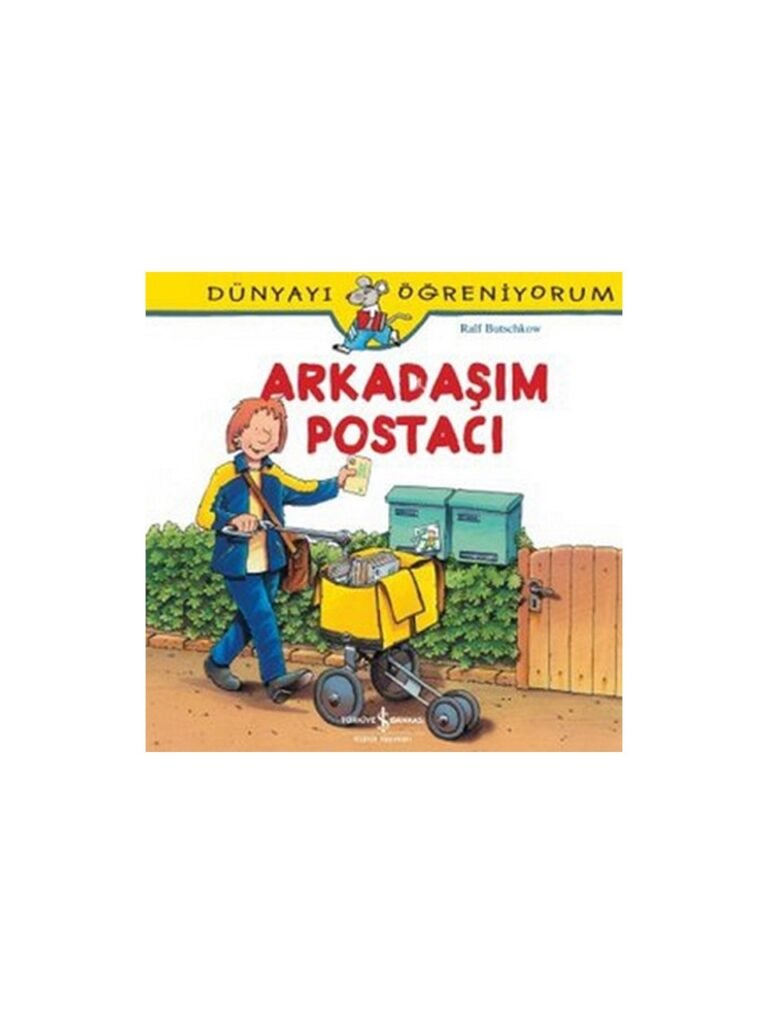 Dünyayı Öğreniyorum Arkadaşım Postacı İş Bankası Kültür Yayınları