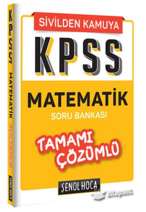 Şenol Hoca Yayınları KPSS Matematik Tamamı Çözümlü Soru Bankası