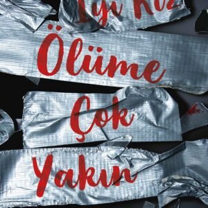 İyi Kız, Ölüme Çok Yakın