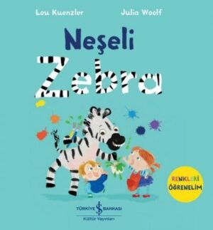 İş Kültür Yayınları Neşeli Zebra - Renkleri Öğrenelim