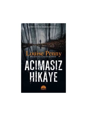 Martı Yayıncılık Acımasız Hikaye - Louise Penny