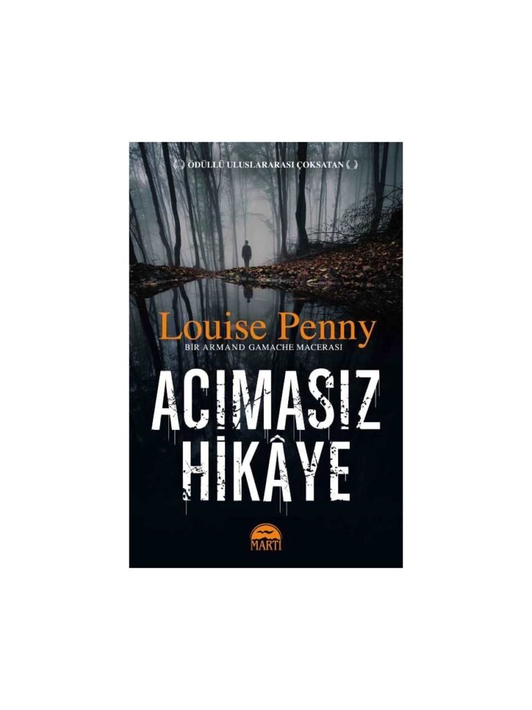 Martı Yayıncılık Acımasız Hikaye - Louise Penny