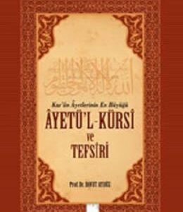 Kur’an Ayetlerinin En Büyüğü - Ayetü’l Kürsi ve Tefsiri