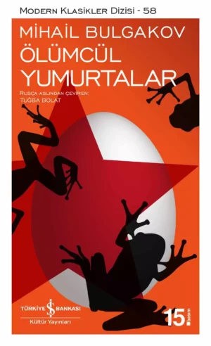 İş Kültür Yayınları Ölümcül Yumurtalar Modern Klasikler 58