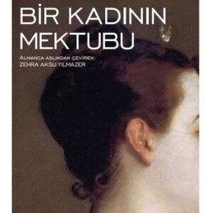 Bilinmeyen Bir Kadının Mektubu - Modern Klasikler Dizisi 22