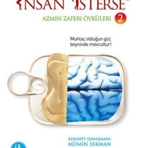İnsan İsterse - Azmin Zaferi Öyküleri 2