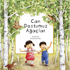 Can Dostumuz Ağaçlar Su-bok Choi Erdem Çocuk