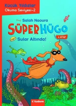 Sular Altında! Süperhügo 4 Salah Naoura Tudem Yayınları