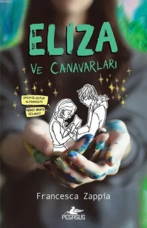 Eliza ve Canavarları Francesca Zappia Pegasus Yayınları