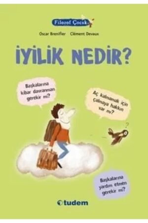 Filozof Çocuk İyilik Nedir Tudem Başvuru