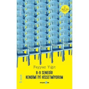 8-9 Senedir Kendimi İyi Hissetmiyorum