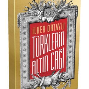 Kronik Kitap Türklerin Altın Çağı - İlber Ortaylı