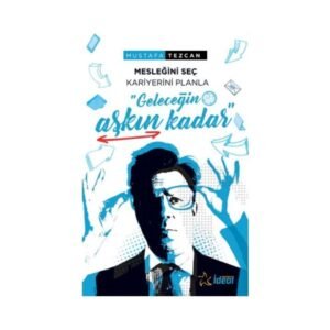 İdeal Akademi Yayınları Geleceğin Aşkın Kadar:Mesleğini Seç Kariyerini Planla