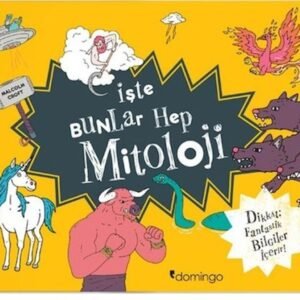 İşte Bunlar Hep Mitoloji (Karton Kapak) Domingo Yayınevi