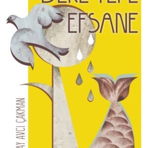 Dere Tepe Efsane Koray Avcı Çakman Tudem Yayınları