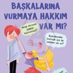 Filozof Çocuk Yayınları - Başkalarına Vurmaya Hakkım Varmı?