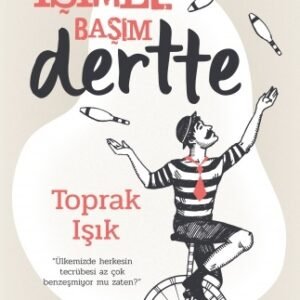 İşimle Başım Dertte