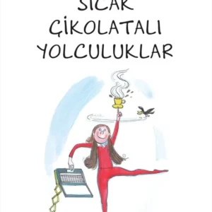 Sıcak Çikolatalı Yolculuklar Can Çocuk Yayınları