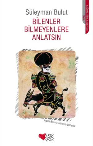 Bilenler Bilmeyenlere Anlatsın