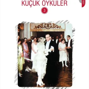 Büyük Atatürk’ten Küçük Öyküler 3